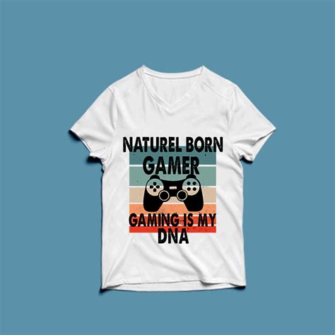 Naturel Born Gamer Gaming Is My Dna T Shirt Design Buy T Shirt