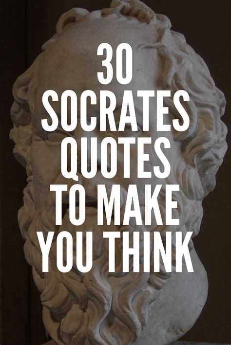 30 Powerful Socrates Quotes That Will Make You Think Socrates Quotes