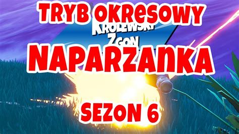 Nowy Tryb Okresowy Naparzanka Huk Dru Yna Fortnite Sezon Zwyci Stwo