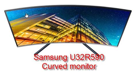 Samsung U32R590 Curved UHD 4K Monitor Review