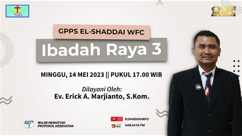 Ibadah Raya Iii Gpps El Shaddai Wfc Mei Youtube