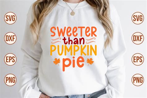 Sweeter Than Pumpkin Pie Svg Graphic By Nazrulislam Creative