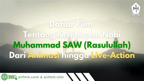 Daftar Film Tentang Kehidupan Nabi Muhammad Saw Rasulullah Dari