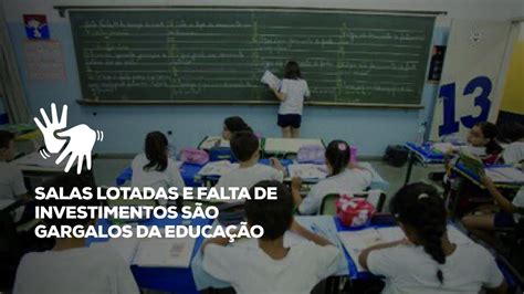 Salas lotadas e falta de investimentos são gargalos da educação mostra