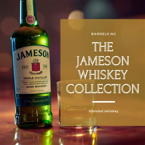 The Jameson Whiskey Collection | Blog - Barrels.ng