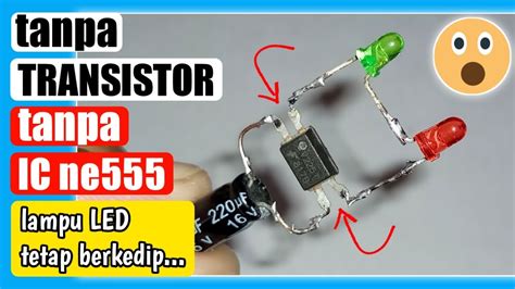 RANGKAIAN LED BERKEDIP IC OPTOCOUPLER By Ngalih Nau YouTube