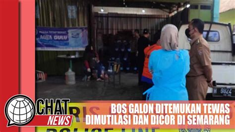 Bos Galon Di Semarang Ditemukan Tewas Dimutilasi Dan Dicor Chatnews