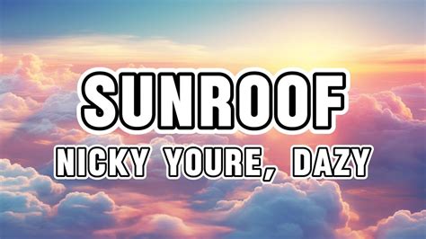 Nicky Youre Dazy Sunroof Lyrics Youtube