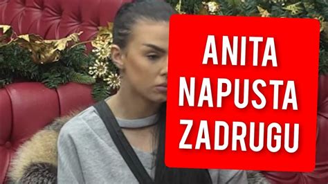 NAKON SVEGA ANITA NAPUSTA ZADRUGU NEVIĐENI ŠOK YouTube