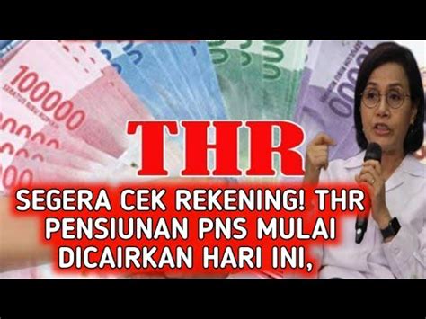 SEGERA CEK REKENING THR PENSIUNAN PNS MULAI DICAIRKAN HARI INI