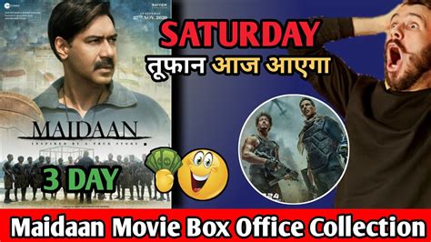 Maidaan Movie 3 Day Box Office Collection Maidaan Vs BMCM YouTube