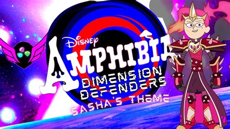 Amphibia Dimension Defenders Sashas Theme Everywhere Sasha Version