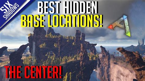 BEST HIDDEN BASE LOCATIONS THE CENTER MAP Ark Survival Evolved