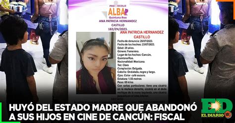 Huyó Del Estado Madre Que Abandonó A Sus Hijos En Cine De Cancún El