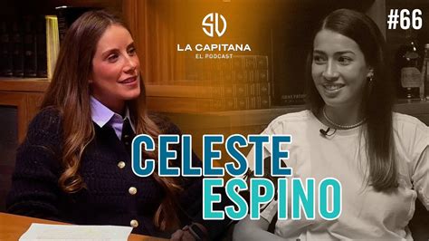 LA CAPITANA EL PODCAST CELESTE ESPINO 66 YouTube