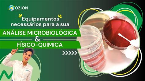 Equipamentos necessários para análise microbiológica e fisico química