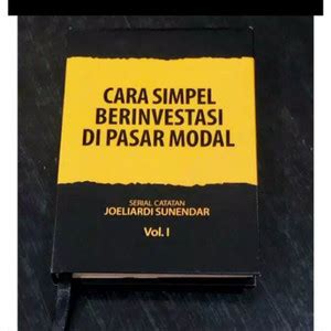 Jual Buku Cara Simpel Berinvestasi Di Pasar Modal Joeliardi Sunendar