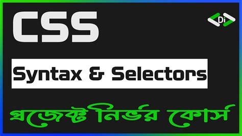 Syntax And Selectors Project Based Css Bangla Tutorial Full Course