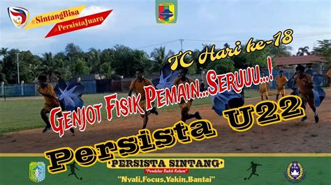 TC Hari Ke 18 Genjot Fisik Pemain Seruuu YouTube