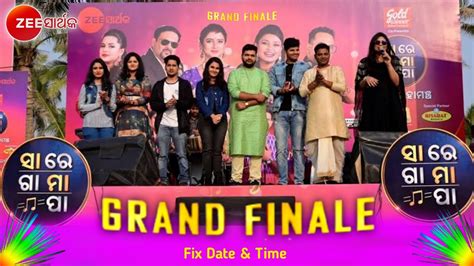 Sa Re Ga Ma Pa Grand Finale Fix Date Time Saregamapa Odia