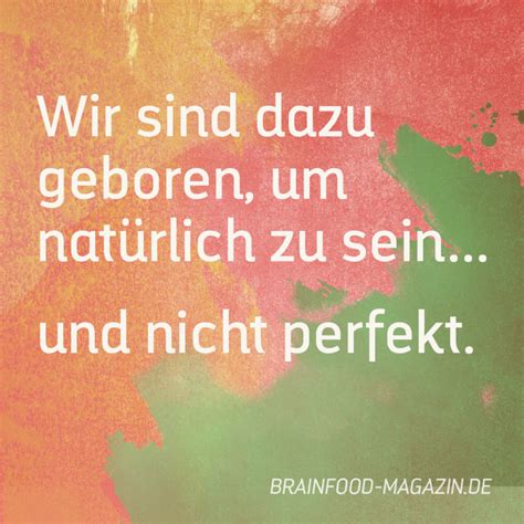 Sei Du Selbst Sei Nat Rlich Brain Food Magazin Lebe Bewusst