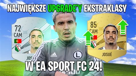 Najwi Ksze Upgrady Zawodnik W Ekstraklasy W Ea Sports Fc Fifa