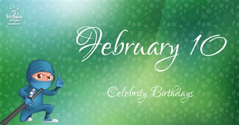 Who Shares My Birthday? Feb 10 Celebrity Birthdays No One Tells You About #2