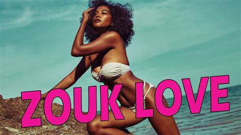 Kompa Zouk Mix Top Zouk Love Remix YouTube