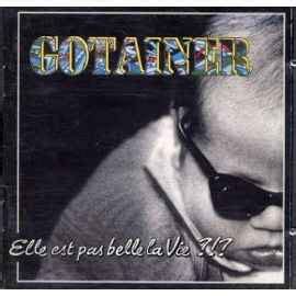 Richard Gotainer Elle Est Pas Belle La Vie 1994 CD Discogs