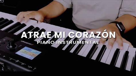 Atrae Mi Coraz N Marcos Brunet Piano Instrumental Romina