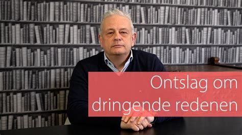 Basisbeginselen Van Het Ontslag Om Dringende Redenen YouTube