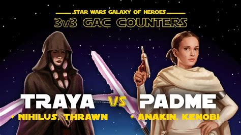 V Traya Vs Padme Swgoh Gac Gr Counter Youtube