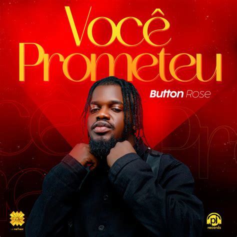 Você Prometeu música de Button Rose Spotify