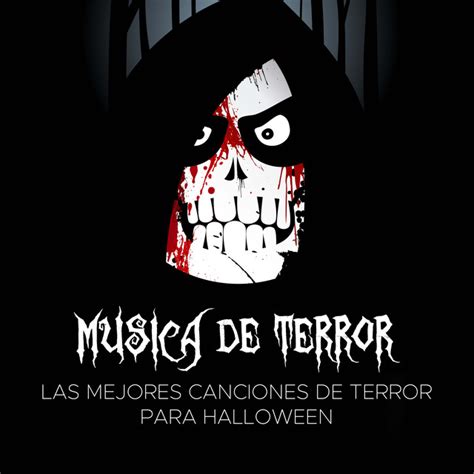 Musica De Terror Las Mejores Canciones De Terror Para Halloween