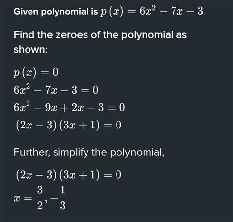 2 Find The Zeros Of The Quadratic Polynomial 6x² 7x 3 And Verify