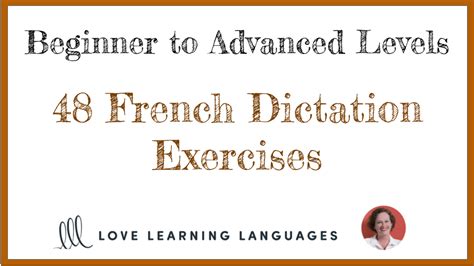 French Dictation Exercises - 4 Levels | Love Learning Languages French