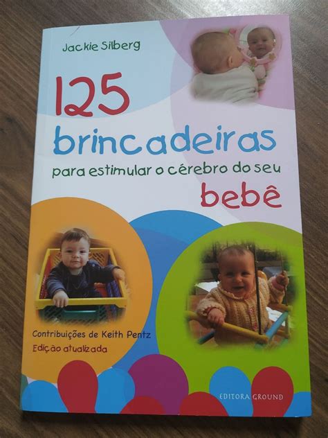 Livro Brincadeiras Para Estimular O C Rebro Do Seu Beb Item