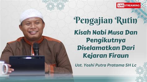 LIVE Kisah Nabi Musa Dan Pengikutnya As Syu Ara 61 68 Ustadz