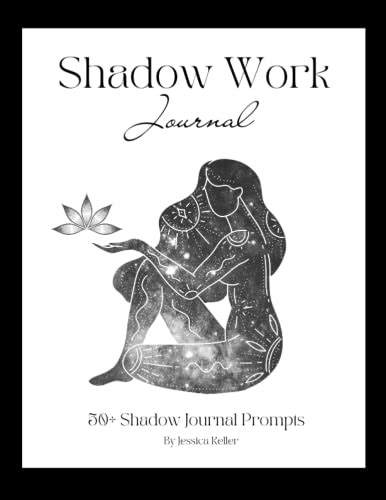 Shadow Work Journal: 50+ Shadow Journal Prompts by Jessica Keller ...