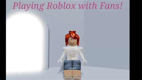 PLAYING ROBLOX WITH FANS - YouTube