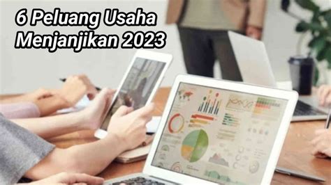 Modal Terjangkau Inilah 6 Peluang Usaha Yang Menjanjikan Di 2023