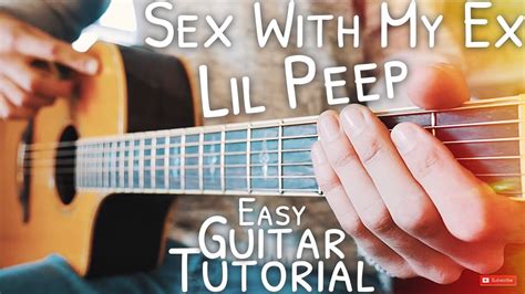 Sex With My Ex Lil Peep Guitar Tutorial Sex With My Ex Guitar Hot Sex Picture