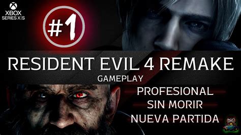 RESIDENT EVIL 4 REMAKE PROFESIONAL SIN MORIR SIN ARMAS