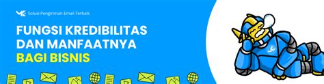 Fungsi Kredibilitas Dan Manfaatnya Bagi Bisnis Mailketing Co Id