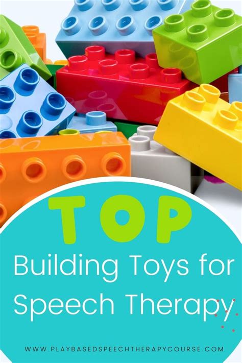 The Top Toys For Speech Therapy With Legos In Front Of It And Text Overlay