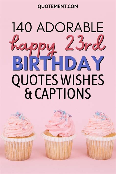 Happy 23 birthday quotes – Artofit