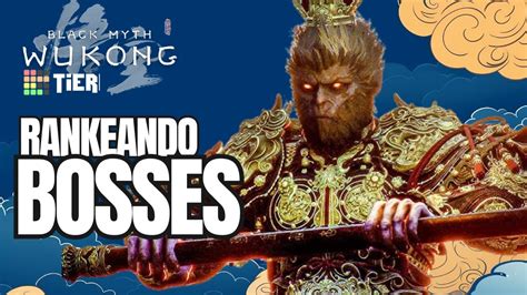 Black Myth Wukong Tier List Bosses Rankeando Os Chefes Bora