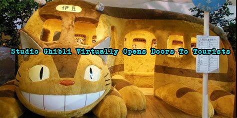 Anime Studio Ghibli Virtually Opens Its Doors To Tourists Bell Of