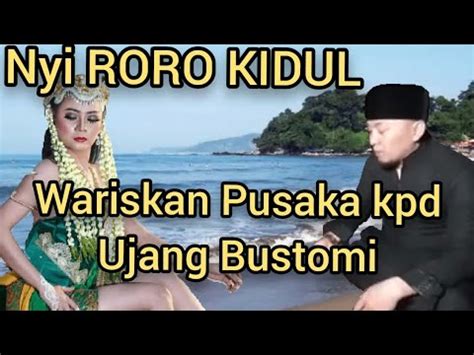 Ujang Bustomi Terbaru Nyi Roro Kidul Episode Youtube