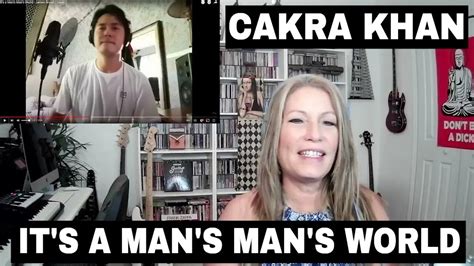 Its A Mans Mans World Cakra Khan Reaction Cakra Khan Its A Mans World